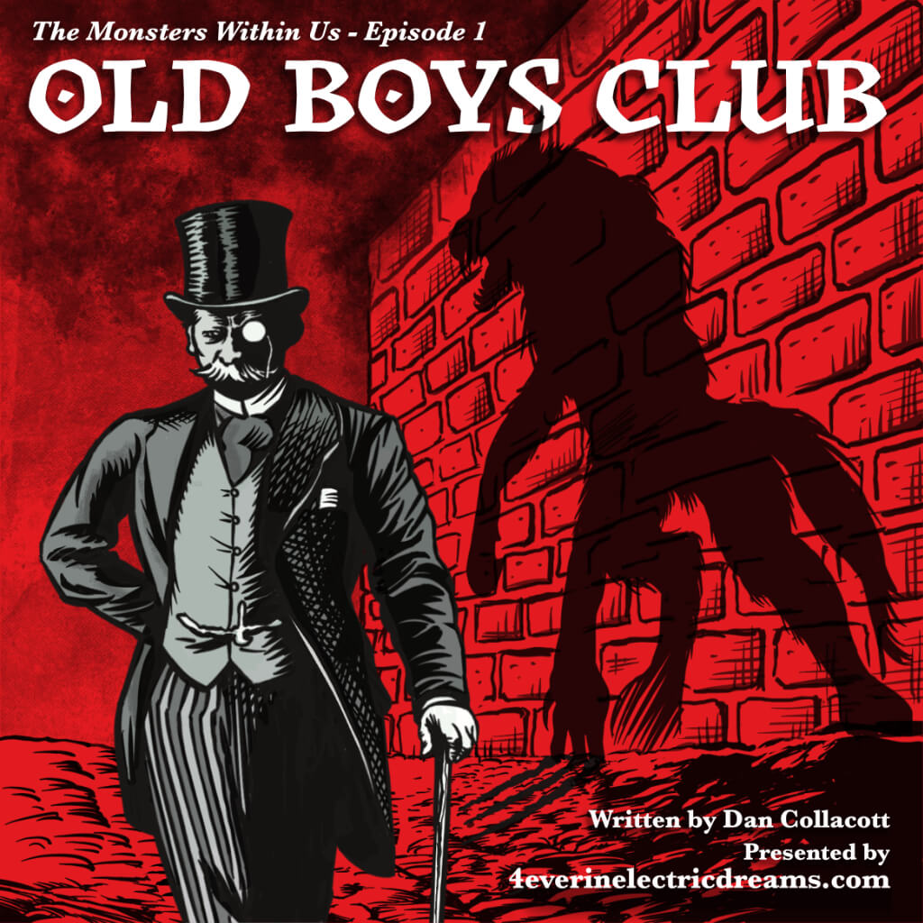 OLD BOYS CLUB-The-Monsters-Within-Us-Episode_1-Twitter-1024px